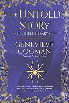 The Untold Story (Invisible Library, 8)
