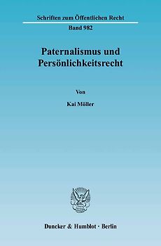 Paternalismus und Persönlichkeitsrecht.
