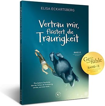 Vertrau mir, flüstert die Traurigkeit