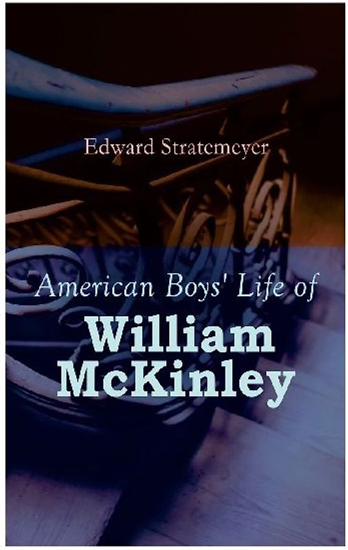 American Boys' Life of William McKinley