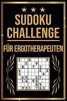 SUDOKU Challenge für Ergotherapeuten: Sudoku Buch I 300 Rätsel inkl. Anleitungen & Lösungen I Leicht bis Schwer I A5 I Tolles Geschenk für Ergotherapeuten
