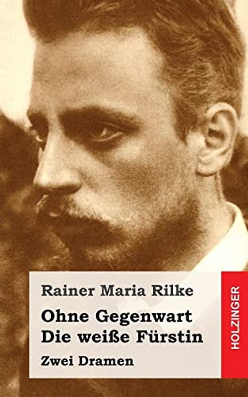 Ohne Gegenwart / Die weiße Fürstin: Dramen