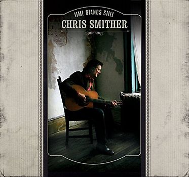 Chris Smither - Time Stands Still
