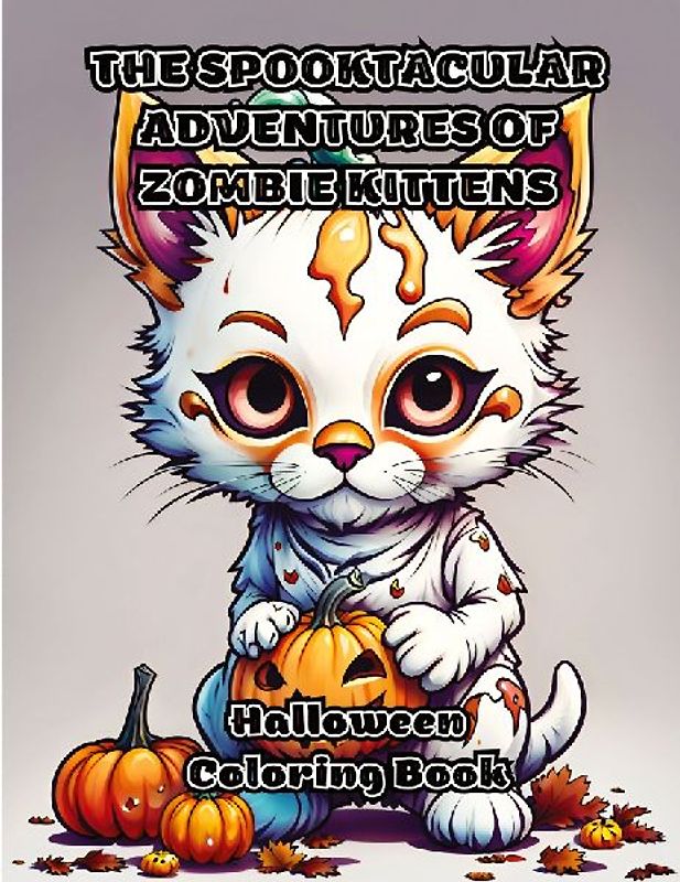 The Spooktacular Adventures of Zombie Kittens