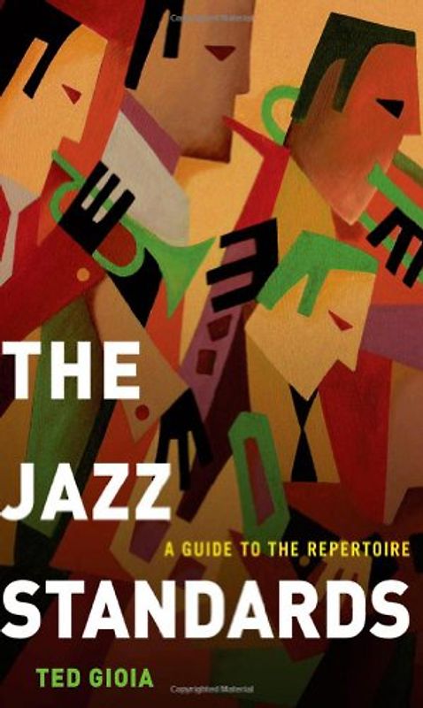 The Jazz Standards: A Guide to the Repertoire - Gioia, Ted