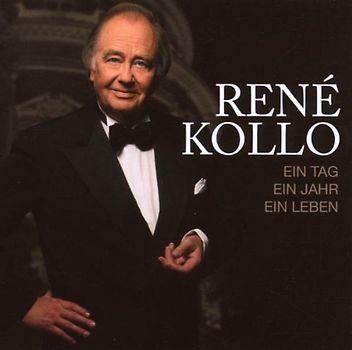 Rene Kollo - Ein Tag,Ein Jahr,Ein Leben