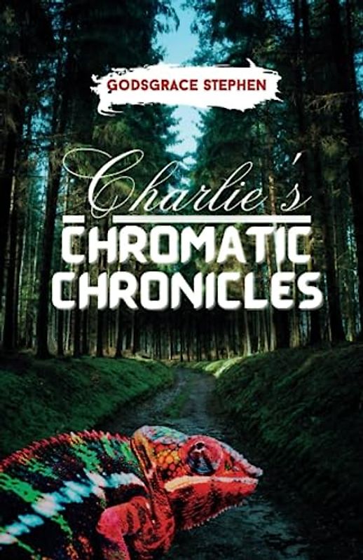 CHARLIE'S CHROMATIC CHRONICLES (Adventures of the Ocean)
