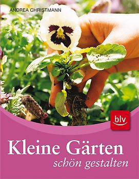 Kleine Gärten schön gestalten