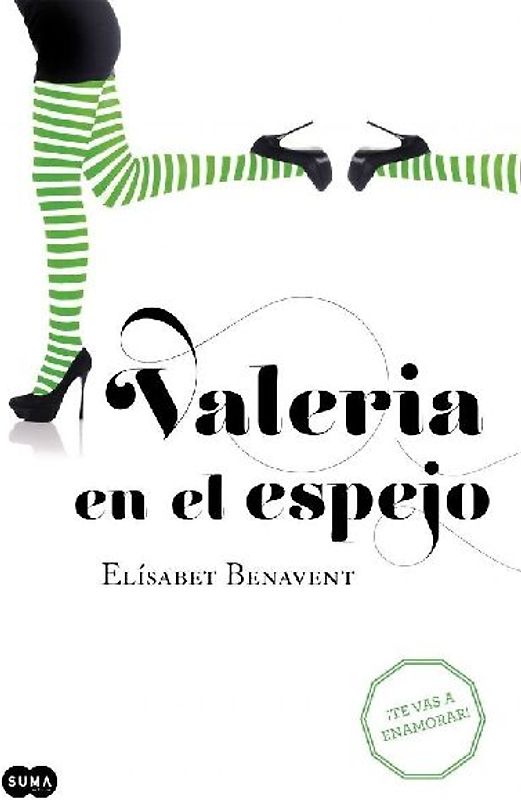 Valeria en el espejo : engánchate al fenómeno Valeria : te vas a enamorar