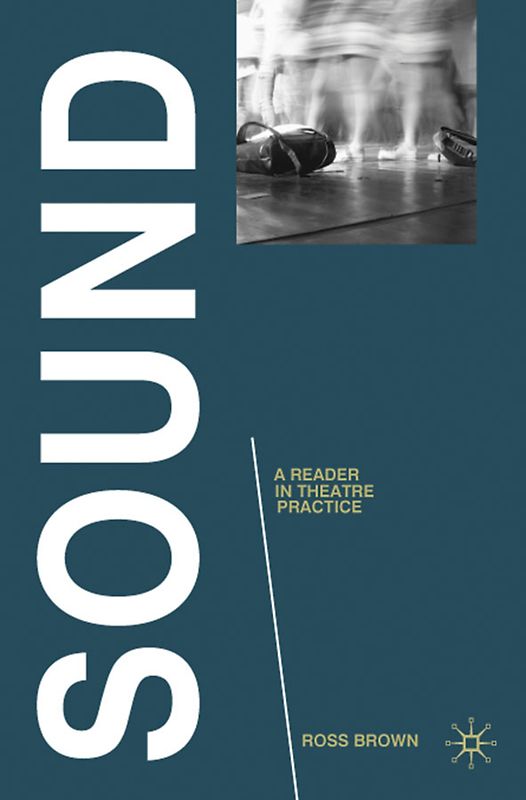 Sound: A Reader in Theatre Practice