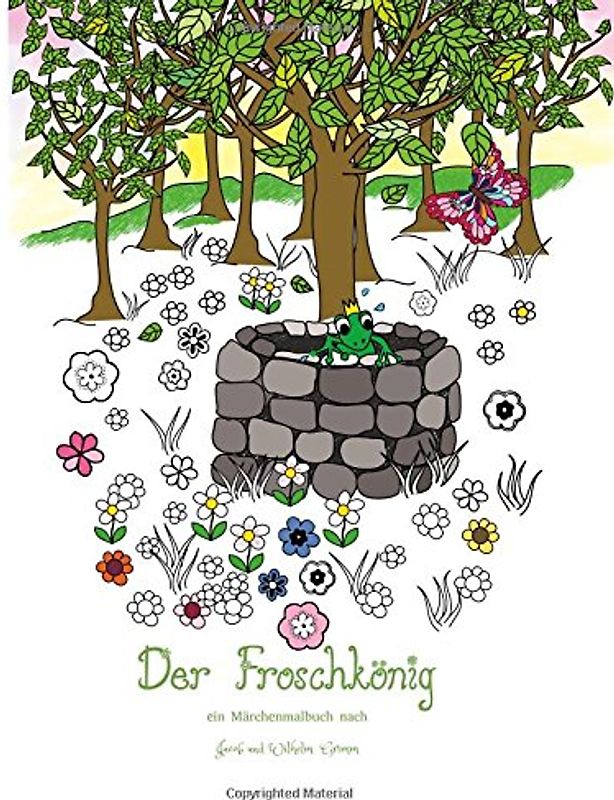 Der Froschkönig oder der eiserne Heinrich: ein Märchenmalbuch