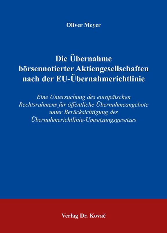 Die Übernahme börsennotierter Aktiengesellschaften nach der EU-Übernahmerichtlinie