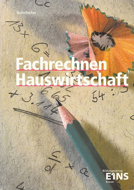 Lernfelder Hauswirtschaft. Fachrechnen: Schülerband