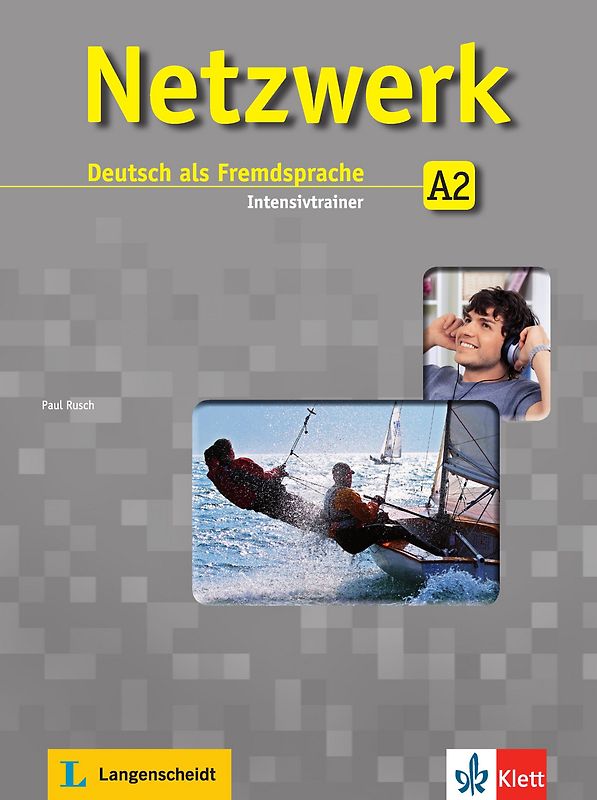 Netzwerk A2. Deutsch als Fremdsprache. Intensivtrainer