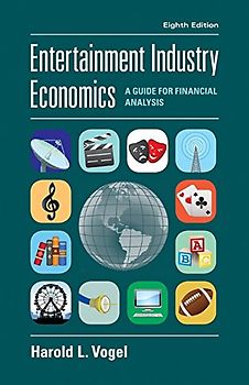 Entertainment Industry Economics: A Guide for Financial Analysis