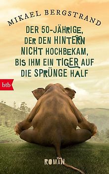 Der Fünfzigjährige, der den Hintern nicht hochbekam, bis ihm ein Tiger auf die Sprünge half