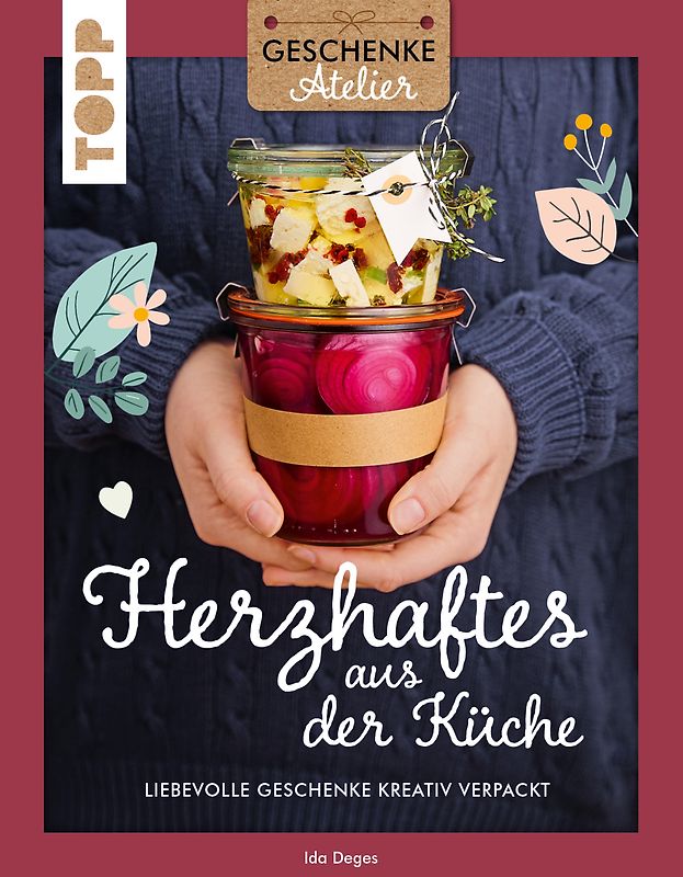 Geschenkeatelier. Herzhaftes aus der Küche