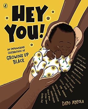 Hey You!: An empowering celebration of growing up Black