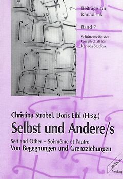 Selbst und Andere/s - Von Begegnungen und Grenzziehungen