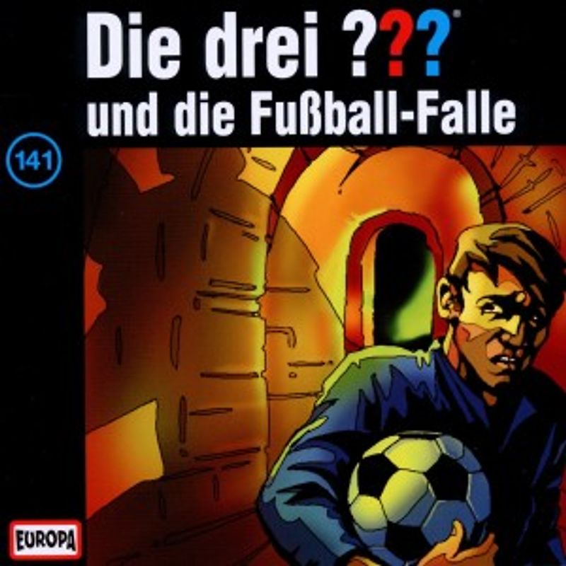 Die Drei ??? - Die drei Fragezeichen - Folge 141: und die Fußball-Falle