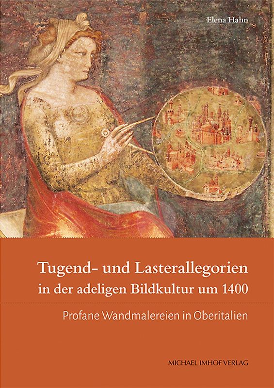Tugend- und Lasterallegorien in der adeligen Bildkultur um 1400