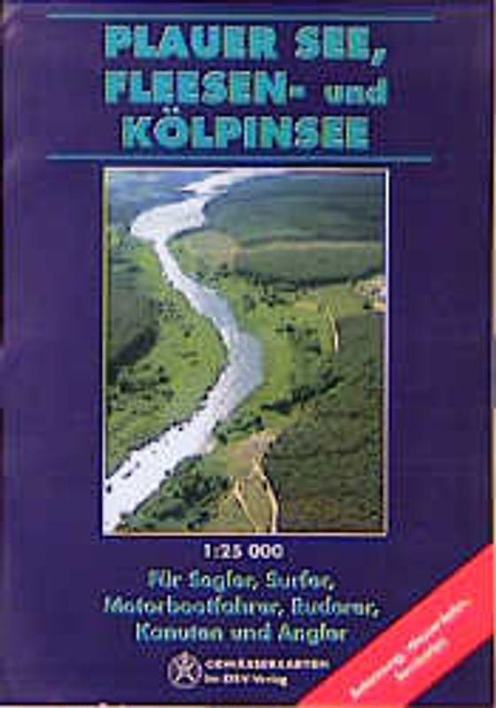 Plauer See, Fleesen- und Kölpinsee. Gewässerkarte 1:25000. Für Segler, Surfer, Motorbootfahrer, Ruderer, Kanuten und Angler