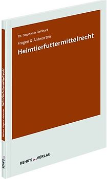 Fragen & Antworten Heimtierfuttermittelrecht