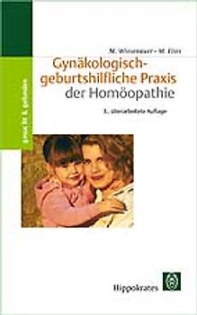 Gynäkologisch-geburtshilfliche Praxis der Homöopathie