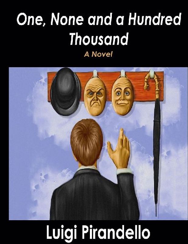 One, None and a Hundred Thousand