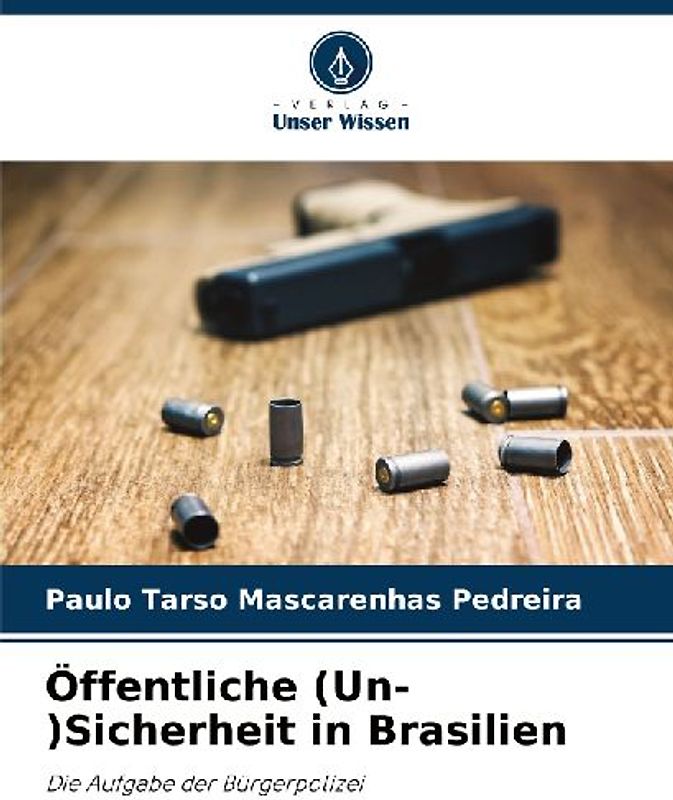 Öffentliche (Un-)Sicherheit in Brasilien