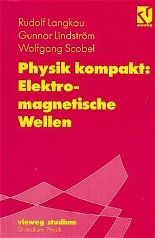 Physik kompakt: Elektromagnetische Wellen