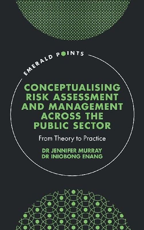 Conceptualising Risk Assessment and Management across the Public Sector