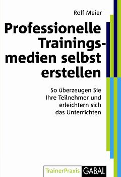 Professionelle Trainingsmedien selbst erstellen