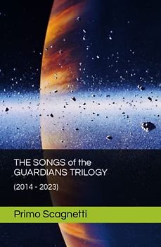 THE SONGS of the GUARDIANS TRILOGY (2014-2023)