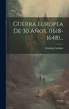 Guerra Europea De 30 Años, (1618-1648)...