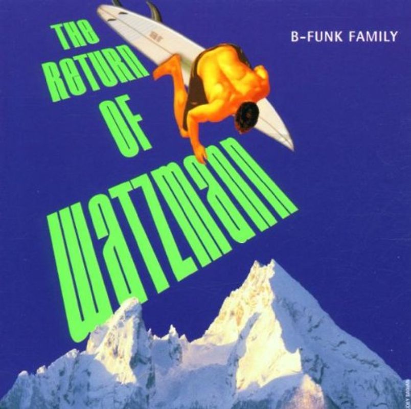 B-Funk Family - The Return of Watzmann