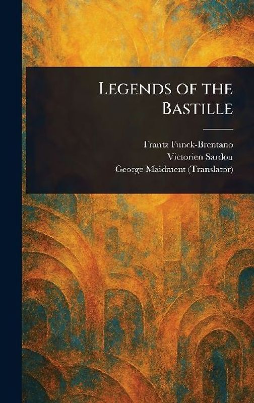 Legends of the Bastille