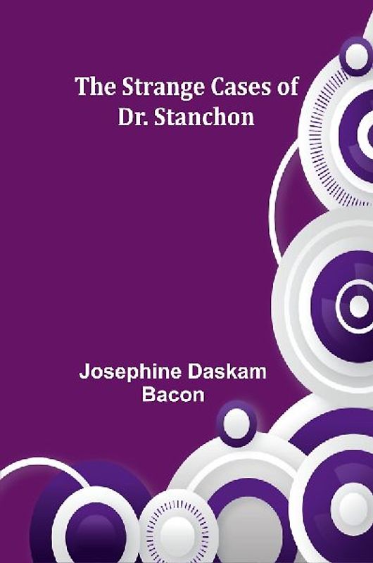 The Strange Cases of Dr. Stanchon