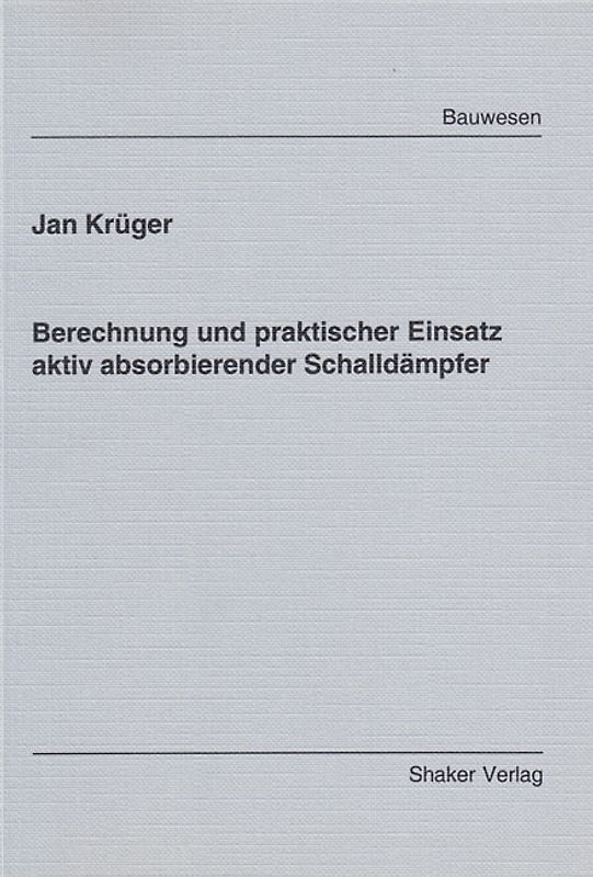 Berechnung und praktischer Einsatz aktiv absorbierender Schalldämpfer