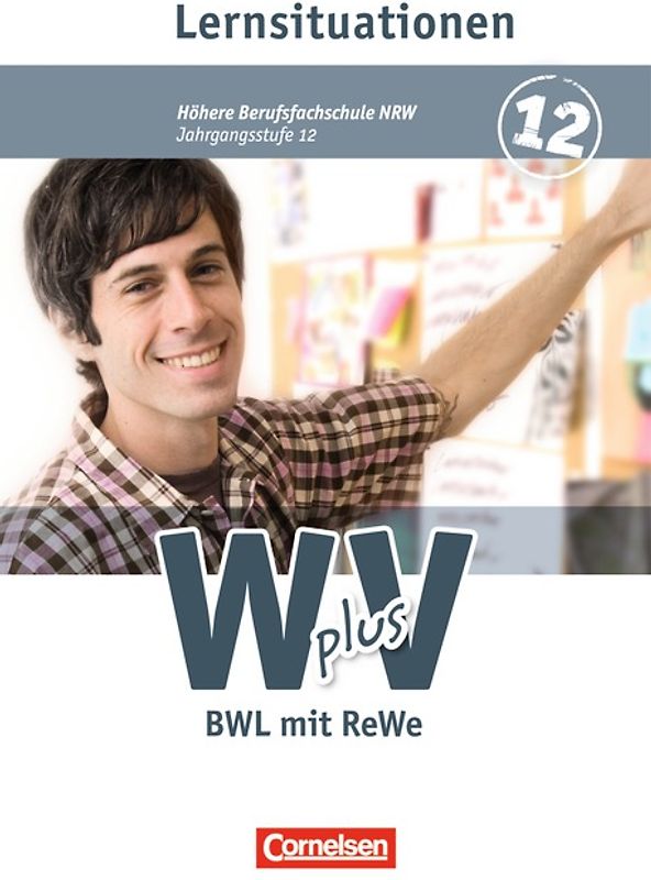 W plus V - Wirtschaft für Fachoberschulen und Höhere Berufsfachschulen - BWL mit Rewe - Fachhochschulreife Nordrhein-Westfalen - Ausgabe 2013 - Band 2: 12. Jahrgangsstufe