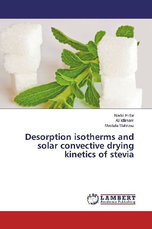 Desorption isotherms and solar convective drying kinetics of stevia