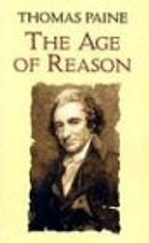 The Age of Reason: Being an Investigation of True and Fabulous Theology - Moncure Daniel Conway