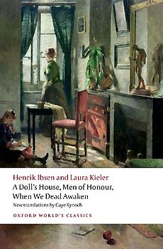 A Doll's House, Men of Honour, When We Dead Awaken