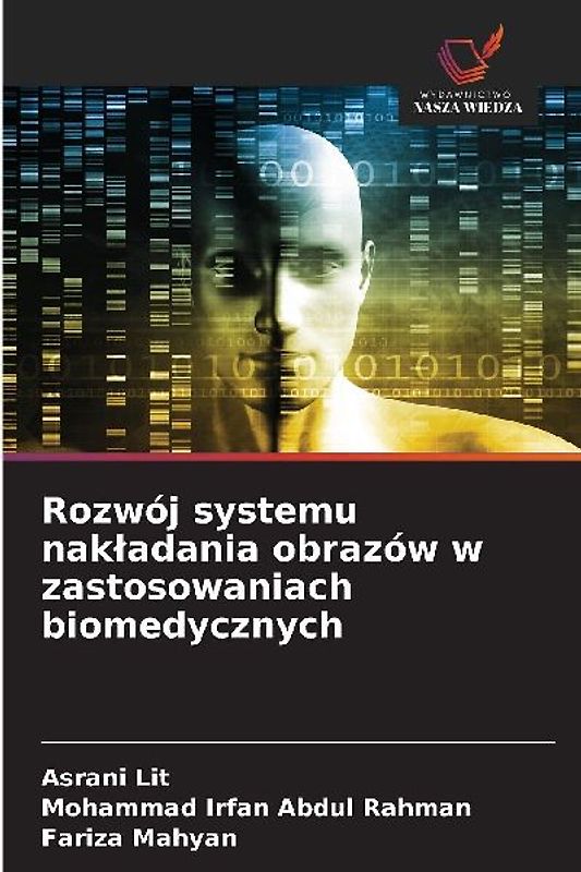 Rozwój systemu nak¿adania obrazów w zastosowaniach biomedycznych