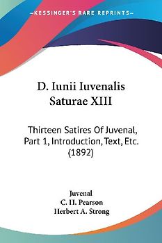 D. Iunii Iuvenalis Saturae XIII