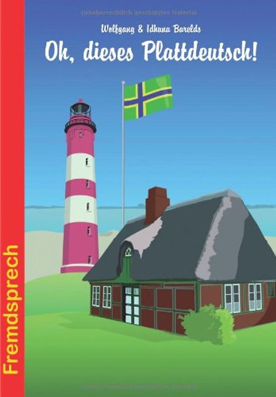 Oh, dieses Plattdeutsch!