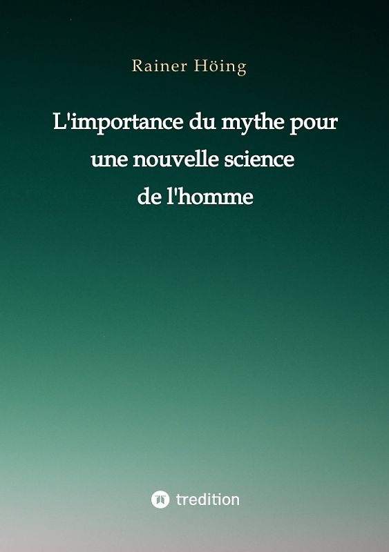 L'importance du mythe pour une nouvelle science de l'homme