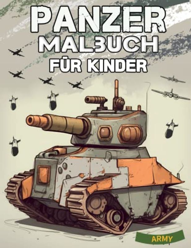 Panzer Malbuch für Kinder: Lustige Malvorlagen Kleinkinder, Designs, die Sie zum Spaß ausmalen können