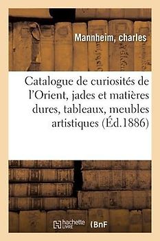 Catalogue de Curiosités de l'Orient, Jades Et Matières Dures, Tableaux