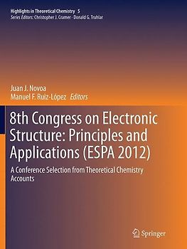 8th Congress on Electronic Structure: Principles and Applications (ESPA 2012)